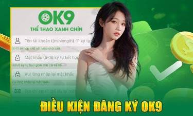 Quy trình đăng ký tài khoản OK9